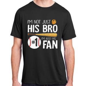 Im Not Just His Bro Im His Number One Fan Adult ChromaSoft Performance T-Shirt