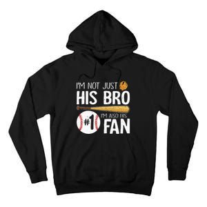 Im Not Just His Bro Im His Number One Fan Tall Hoodie