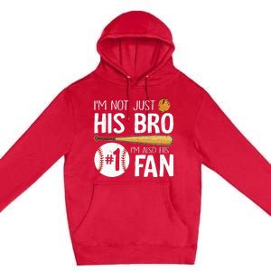 Im Not Just His Bro Im His Number One Fan Premium Pullover Hoodie