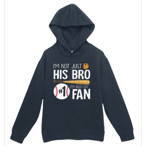 Im Not Just His Bro Im His Number One Fan Urban Pullover Hoodie