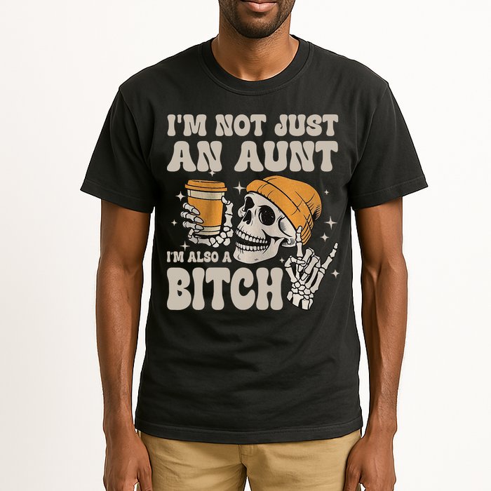 Im Not Just An Aunt Im Also A Bitch Funny Skeleton Auntie Tall T-Shirt