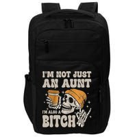 Im Not Just An Aunt Im Also A Bitch Funny Skeleton Auntie Impact Tech Backpack