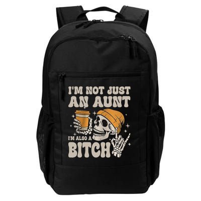 Im Not Just An Aunt Im Also A Bitch Funny Skeleton Auntie Backpack