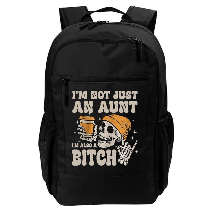 Im Not Just An Aunt Im Also A Bitch Funny Skeleton Auntie Backpack