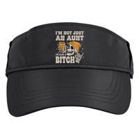 Im Not Just An Aunt Im Also A Bitch Funny Skeleton Auntie Adult Drive Performance Visor