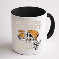 Im Not Just An Aunt Im Also A Bitch Funny Skeleton Auntie Mug