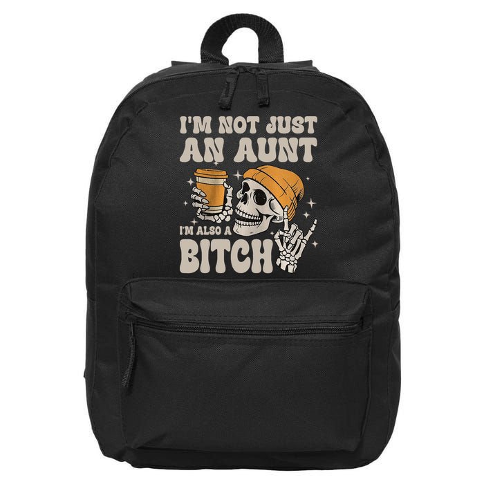 Im Not Just An Aunt Im Also A Bitch Funny Skeleton Auntie 16 in Basic Backpack
