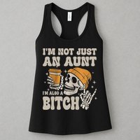Im Not Just An Aunt Im Also A Bitch Funny Skeleton Auntie Womens Tank Top