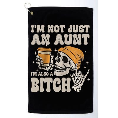 Im Not Just An Aunt Im Also A Bitch Funny Skeleton Auntie Golf Towel