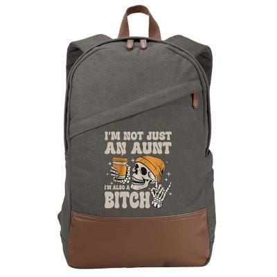 Im Not Just An Aunt Im Also A Bitch Funny Skeleton Auntie Cotton Canvas Backpack