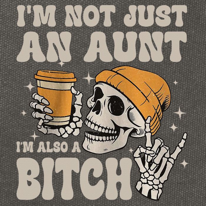 Im Not Just An Aunt Im Also A Bitch Funny Skeleton Auntie Cotton Canvas Backpack