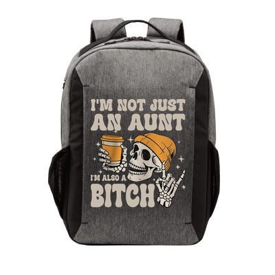 Im Not Just An Aunt Im Also A Bitch Funny Skeleton Auntie Vector Backpack