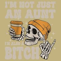 Im Not Just An Aunt Im Also A Bitch Funny Skeleton Auntie Cooling Performance Crew T-Shirt
