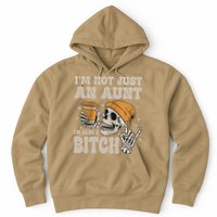 Im Not Just An Aunt Im Also A Bitch Funny Skeleton Auntie Hoodie