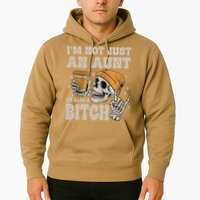 Im Not Just An Aunt Im Also A Bitch Funny Skeleton Auntie Hoodie