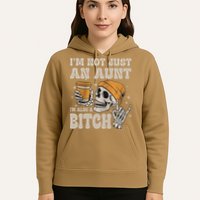 Im Not Just An Aunt Im Also A Bitch Funny Skeleton Auntie Hoodie