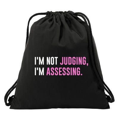 I'm Not Judging I'm Assessing Funny Drawstring Bag