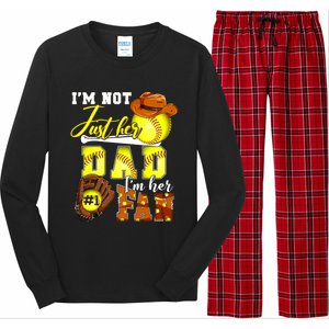 IM Not Just Her Dad IM Her Number One Fan Softball Dad Great Gift Long Sleeve Pajama Set