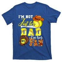 IM Not Just Her Dad IM Her Number One Fan Softball Dad Great Gift T-Shirt