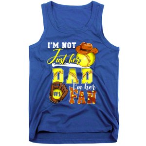 IM Not Just Her Dad IM Her Number One Fan Softball Dad Great Gift Tank Top