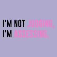 I'm Not Judging I'm Assessing Funny Colorblast Crewneck Sweatshirt
