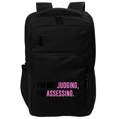 I'm Not Judging I'm Assessing Funny Impact Tech Backpack