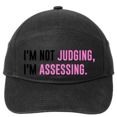 I'm Not Judging I'm Assessing Funny 7-Panel Snapback Hat