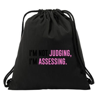 I'm Not Judging I'm Assessing Funny Drawstring Bag
