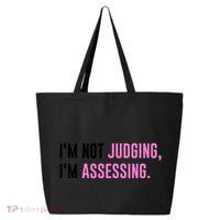I'm Not Judging I'm Assessing Funny 25L Jumbo Tote