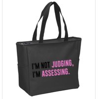 I'm Not Judging I'm Assessing Funny Zip Tote Bag