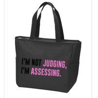 I'm Not Judging I'm Assessing Funny Zip Tote Bag