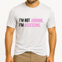 I'm Not Judging I'm Assessing Funny Performance Shirt