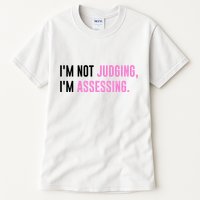 I'm Not Judging I'm Assessing Funny Tall T-Shirt