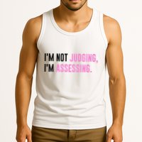 I'm Not Judging I'm Assessing Funny Tank Top