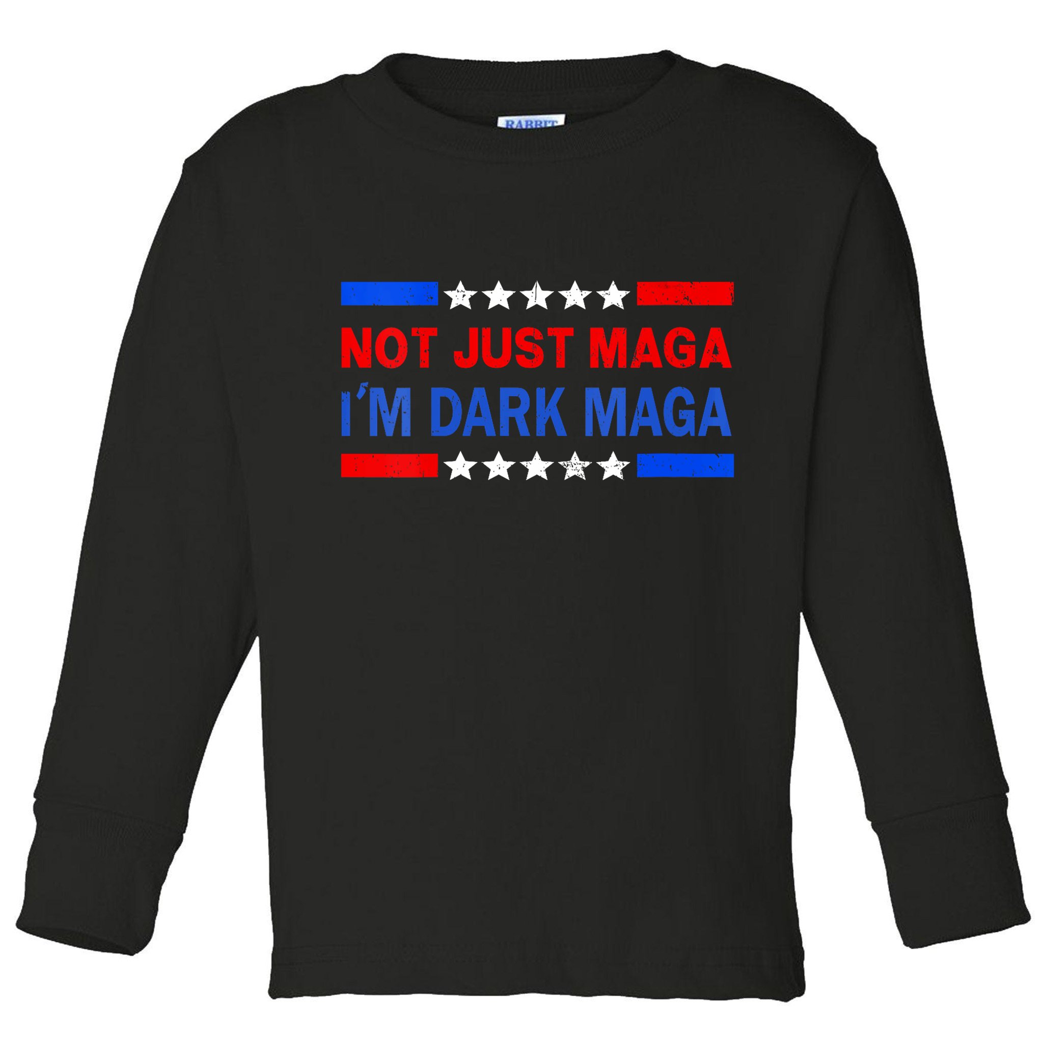 I’M Not Just Maga Im Dark Maga Trump 2024 Elections Toddler Long Sleeve Shirt
