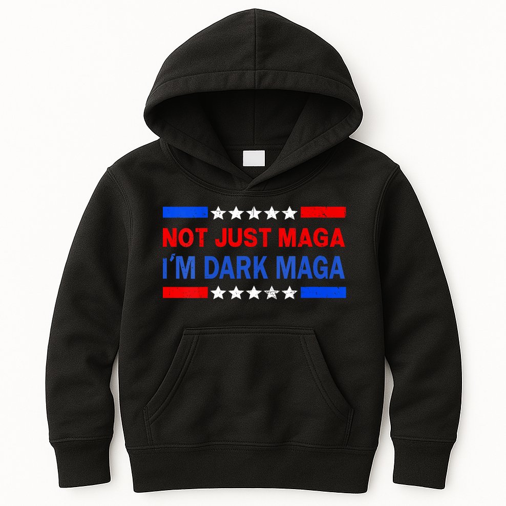 I’M Not Just Maga Im Dark Maga Trump 2024 Elections Kids Hoodie
