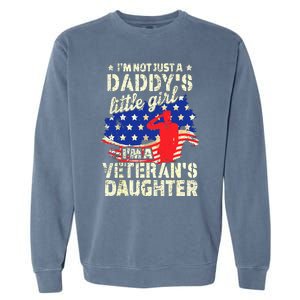 I'm Not Just A Daddy's Little Girl I'm Veteran's Daughter US Long Sleeve Garment-Dyed Sweatshirt