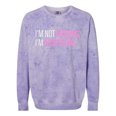 I'm Not Judging I'm Assessing Funny Colorblast Crewneck Sweatshirt