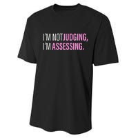 I'm Not Judging I'm Assessing Funny Performance Sprint T-Shirt