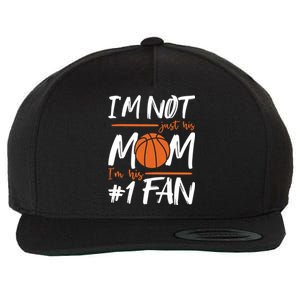 I'm Not Just His Mom I'm His Number One Fan Gift Wool Snapback Cap