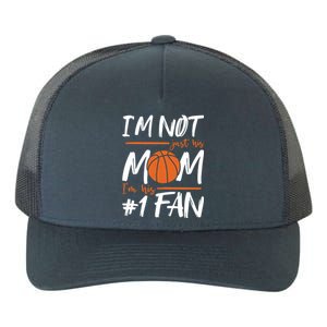 I'm Not Just His Mom I'm His Number One Fan Gift Yupoong Adult 5-Panel Trucker Hat