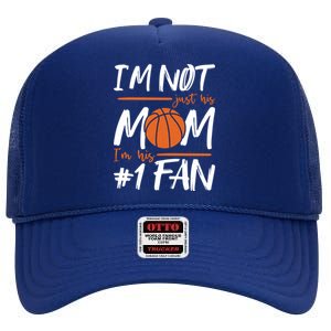 I'm Not Just His Mom I'm His Number One Fan Gift High Crown Mesh Back Trucker Hat