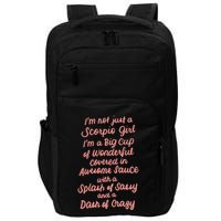 Im Not Just A Scorpio October November Birthday Funny Gift Meaningful Gift Impact Tech Backpack