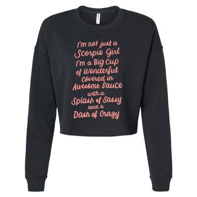 Im Not Just A Scorpio October November Birthday Funny Gift Meaningful Gift Cropped Pullover Crew