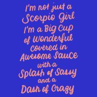 Im Not Just A Scorpio October November Birthday Funny Gift Meaningful Gift T-Shirt