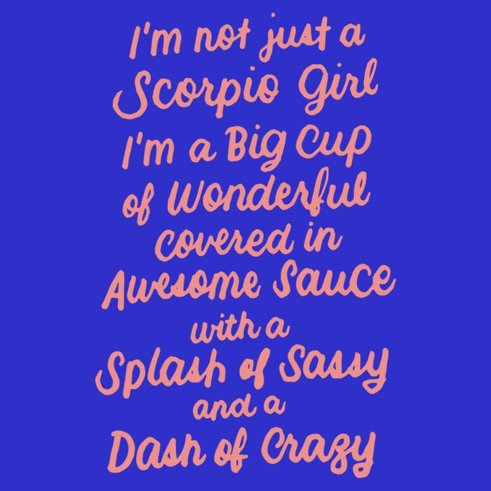 Im Not Just A Scorpio October November Birthday Funny Gift Meaningful Gift T-Shirt