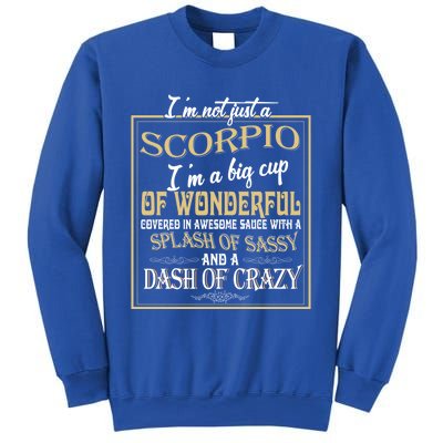 Im Not Just A Scorpio Zodiac Sign Birthday Gift Sweatshirt