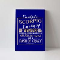 Im Not Just A Scorpio Zodiac Sign Birthday Gift Canvas