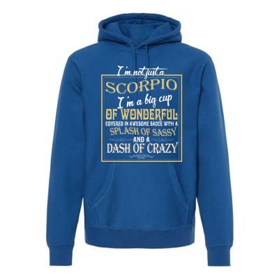 Im Not Just A Scorpio Zodiac Sign Birthday Gift Premium Hoodie