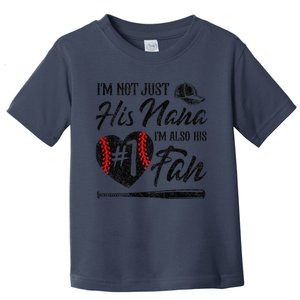 I'm Not Just His Nana I'm His Number One Fan Baseball Cute Toddler T-Shirt